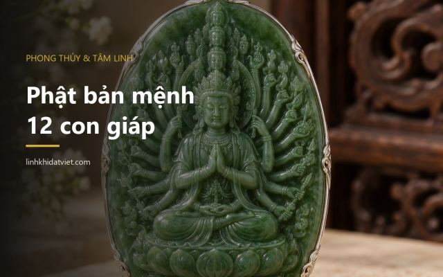 Phật bản mệnh 12 con giáp theo quan niệm dân gian – Linh Khí Đất Việt